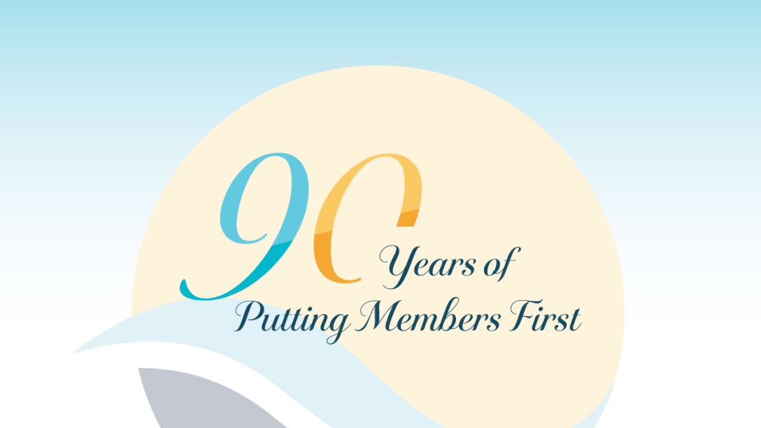 90 Years of Putting Members First